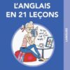 L'anglais en 21 leçons, c'est malin