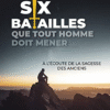 Six batailles que tout homme doit mener