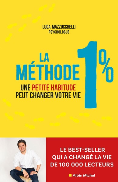 La Méthode 1% Une petite habitude pour changer de vie