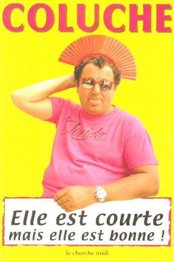 Coluche - Elle est courte mais elle est bonne