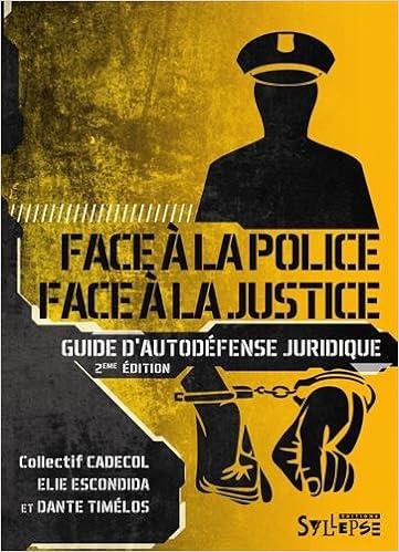 Guide d'autodéfense juridique - Collectif CADECOL, Elie Escondida et Dante Timélos [PDF]