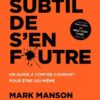 L'Art Subtil de S'en Foutre PDF et Version Audio