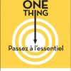 The One Thing : Passez à l'essentiel PDF et Version Audio