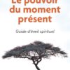 Le Pouvoir du Moment Présent PDF et Version Audio-ebookool